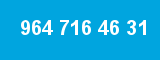 964 716 46 31